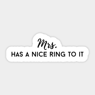 Mrs. Has a Nice Ring to it Design Sticker